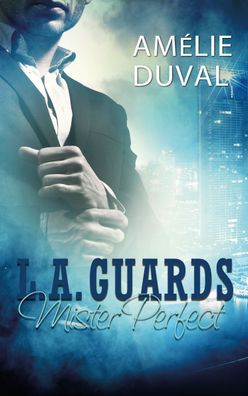 L. A. Guards - Mister Perfect, Am?lie Duval