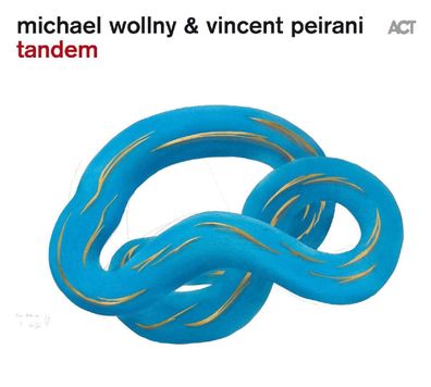 Michael Wollny & Vincent Peirani: Tandem - - (CD / T)