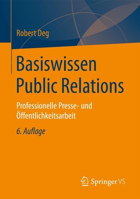 Basiswissen Public Relations, Robert Deg