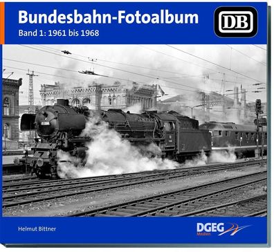 Bundesbahn-Fotoalbum, Band 1, Helmut Bittner