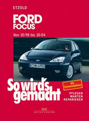 So wird's gemacht. Ford Focus von 10/98 bis 10/04, Hans-R?diger Etzold