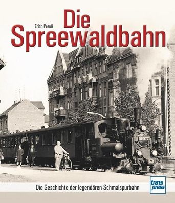 Die Spreewaldbahn, Erich Preu?