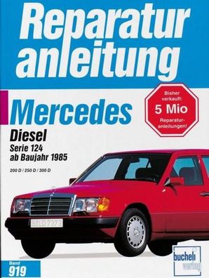 Mercedes 200 Diesel / 250 D / 300 D, Serie 124, ab 1985,