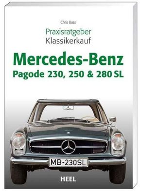 Praxisratgeber Klassikerkauf Mercedes-Benz Pagode 230, 250 & 280 SL, Chriss ...
