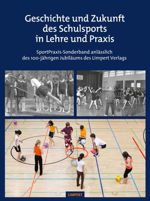 Geschichte und Zukunft des Schulsports in Lehre und Praxis, Stefan K?nig
