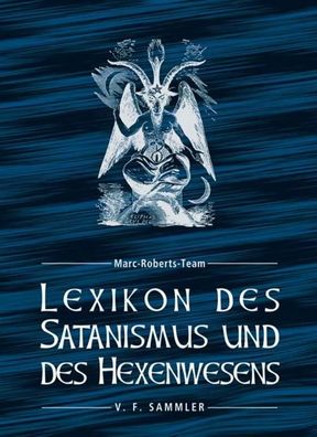 Lexikon des Satanismus und des Hexenwesens, Marc-Roberts-Team