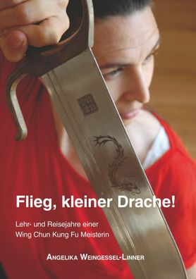 Flieg, kleiner Drache!, Angelika Weingessel-Linner