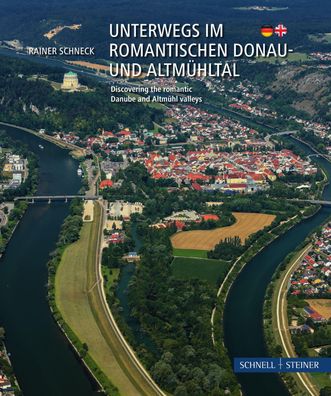 Unterwegs im romantischen Donau- und Altm?hltal, Rainer Schneck