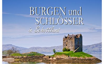 Burgen und Schl?sser in Schottland - Ein Bildband, Thomas Plotz