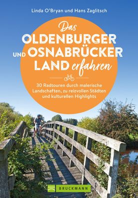 Das Oldenburger und Osnabr?cker Land erfahren 30 Radtouren durch malerische ...