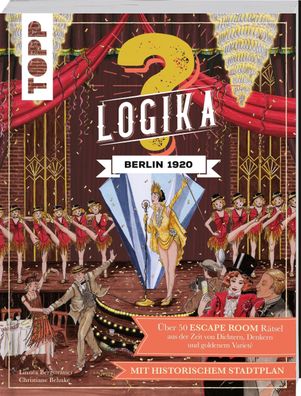 Logika - Berlin 1920: Logikr?tsel f?r zwischendurch von leicht bis schwer, ...
