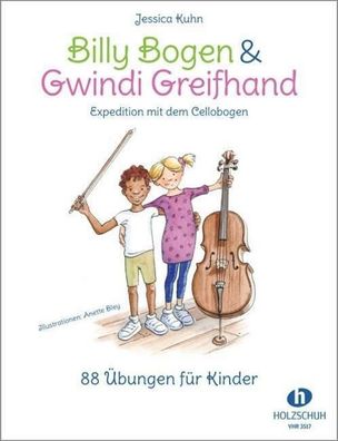 Billy Bogen & Gwindi Greifhand - Expedition mit dem Cellobogen, Jessica Kuhn