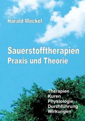 Sauerstofftherapien Praxis und Theorie, Harald M?ckel