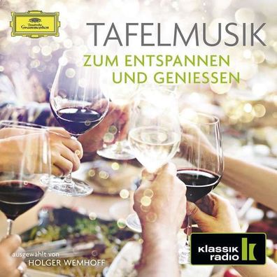 Tafelmusik zum Entspannen und Geniessen (Klassik-Radio) - ...