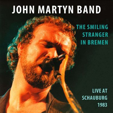 John Martyn: The Smiling Stranger In Bremen - - (CD / Titel: Q-Z)