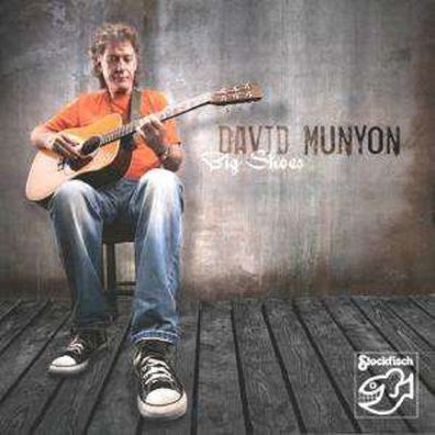 David Munyon: Big Shoes - Stockfisch 4013357605824 - (CD / Titel: A-G)