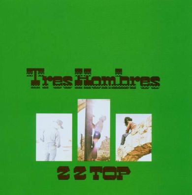 ZZ Top - Tres Hombres (Expanded & Remastered) - - (CD / Titel: Q-Z)