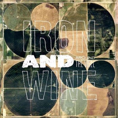 Iron And Wine: Around The Well - Sub Pop 00037902 - (Vinyl / Allgemein (Vinyl))