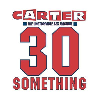 Carter The Unstoppable Sex Machine: 30 Something (Deluxe Edition) - - (CD / #)