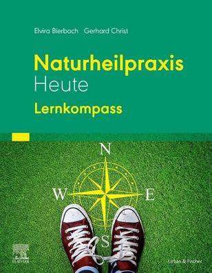 Naturheilpraxis Heute - Lernkompass, Elvira Bierbach