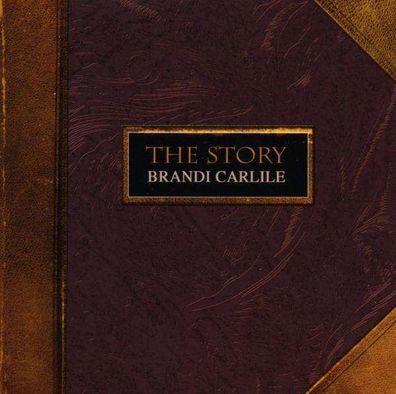Brandi Carlile: The Story - Sony - (CD / Titel: Q-Z)