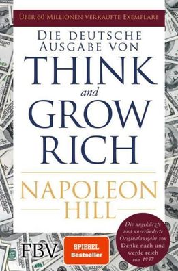 Think and Grow Rich - Deutsche Ausgabe, Napoleon Hill