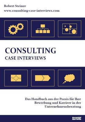 Consulting Case Interviews, Robert Steiner