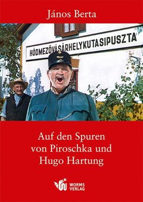 Auf den Spuren von Piroschka und Hugo Hartung, J?nos Berta