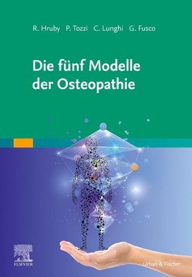 Die f?nf Modelle der Osteopathie, R. Hruby
