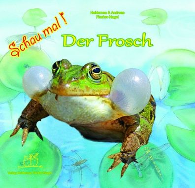 Schau mal! Der Frosch, Andreas Fischer-Nagel
