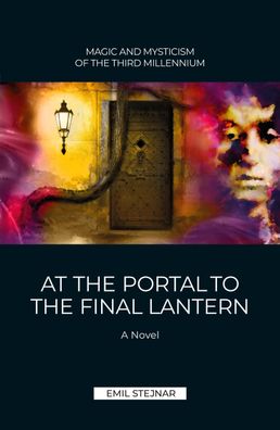 At the Portal to the final Lantern | MAGIC AND Mysticism OF THE THIRD MILLE ...