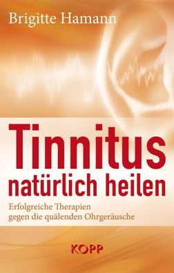 Tinnitus nat?rlich heilen, Brigitte Hamann