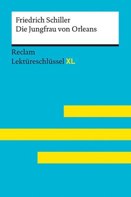 Die Jungfrau von Orleans von Friedrich Schiller: Lekt?reschl?ssel mit Inhal ...