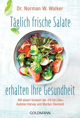 T?glich frische Salate erhalten Ihre Gesundheit, Norman W. Walker