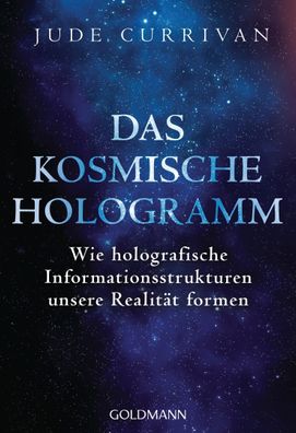 Das kosmische Hologramm, Jude Currivan