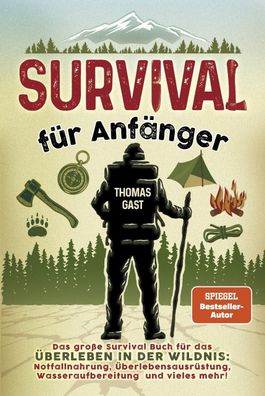 Survival f?r Anf?nger, Thomas Gast