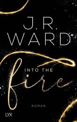 Into the Fire, J. R. Ward