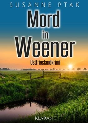Mord in Weener. Ostfrieslandkrimi, Susanne Ptak