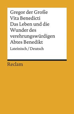 Vita Benedicti/ Das Leben und die Wunder des verehrungsw?rdigen Abtes Benedi ...