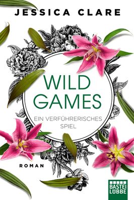 Wild Games - Ein verf?hrerisches Spiel, Jessica Clare