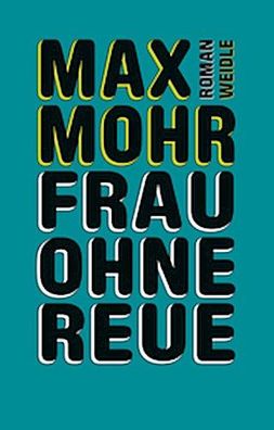 Frau ohne Reue, Max Mohr