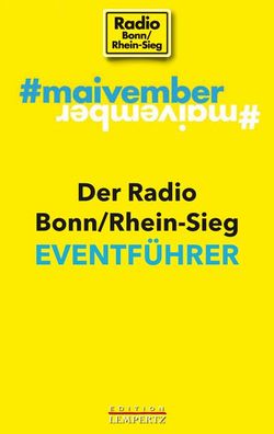 142 Erlebnis-Tipps - Der Radio Bonn/ Rhein-Sieg Eventf?hrer, Sven Jaworek