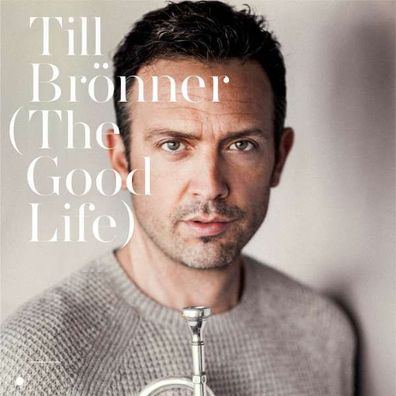 Till Brönner: The Good Life - Masterwork 88875187202 - (Jazz / CD)
