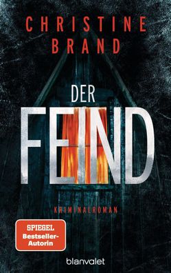 Der Feind: Kriminalroman (Milla Nova ermittelt, Band 5), Christine Brand