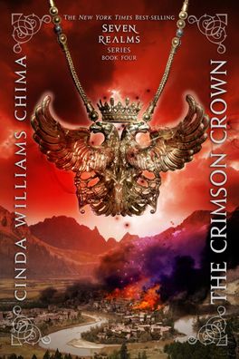The Crimson Crown (A Seven Realms Novel, 4, Band 4), Cinda Williams Chima