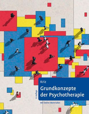 Grundkonzepte der Psychotherapie: Mit Online-Material, J?rgen Kriz