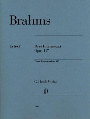 Drei Intermezzi op. 117: Besetzung: Klavier zu zwei H?nden (G. Henle Urtext ...