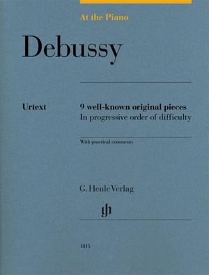 Claude Debussy - At the Piano - 9 well-known original pieces: Besetzung: Kl ...