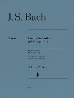 Englische Suiten BWV 806-811 ohne Fingersatz - Klavier zu zwei H?nden: Bes ...