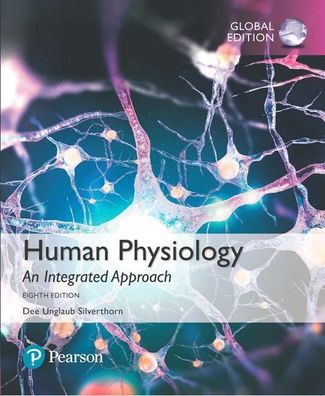 Human Physiology: An Integrated Approach, Global Edition, Dee Silverthorn